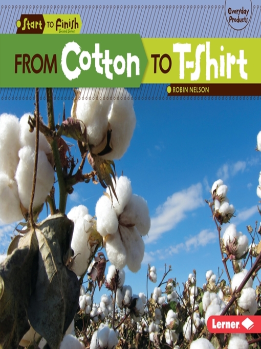 Title details for From Cotton to T-Shirt by Robin Nelson - Available